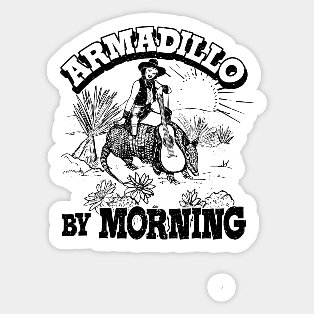 Armadillo By Morning Texas Amarillo Country Song Pun Cowgirl Sticker by bigraydesigns